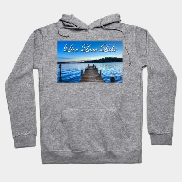 Live Love Lake Hoodie by Pam069